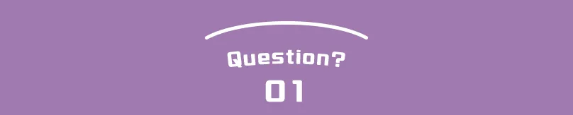 Question? 01